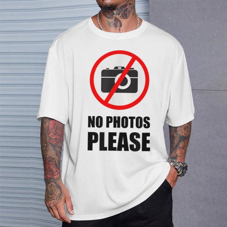 No Photos Please T-Shirt Gifts for Him