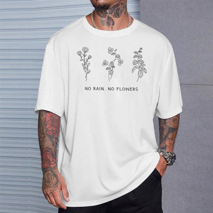 No Rain No Flowers Yellow Cute Flowers T-Shirt Gifts for Him