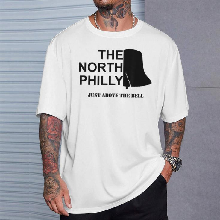 The North Philly Just Above The BellT-Shirt Gifts for Him