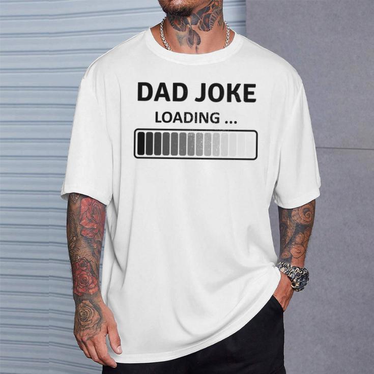 Papa Witze Lustige Papa Witz Loading Lustigeratertag T-Shirt Geschenke für Ihn