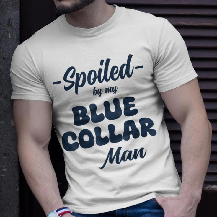 Spoiled By My Blue Collar Man T-Shirt Gifts for Him