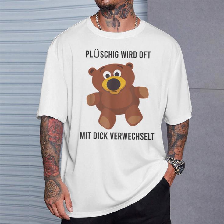 Teddy Bear Plüschig Wird Oft Mit Dick Verwechselt T-Shirt Geschenke für Ihn