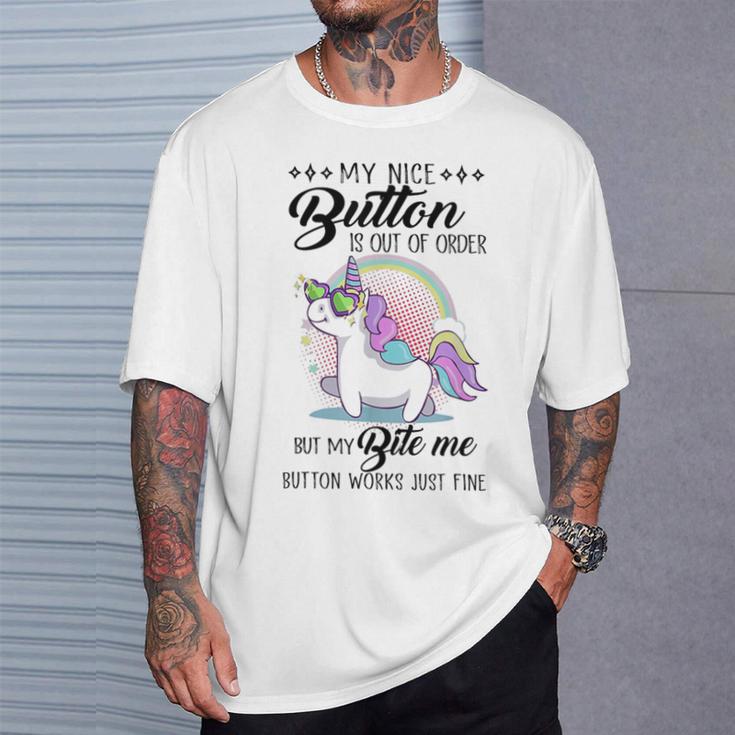 Unicorn My Nice Button Is Out Of Order But My Bite Me T-Shirt Gifts for Him