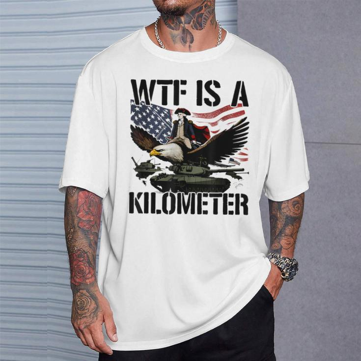 Wtf Is A Kilometer T-Shirt Gifts for Him