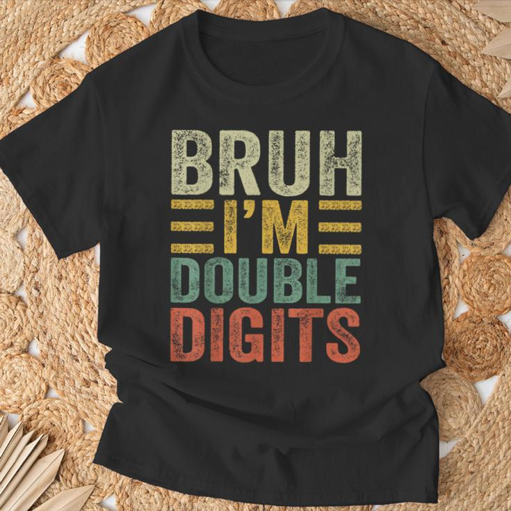 10Th Birthday Bruh I'm Double Digits 10 Year Old Birthday T-Shirt Gifts for Old Men
