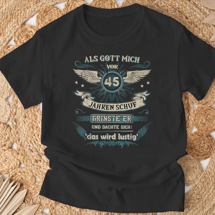 Als Gott Michor 45 Jahren Schuf Grinste Er Das Wird German L T-Shirt Geschenke für alte Männer