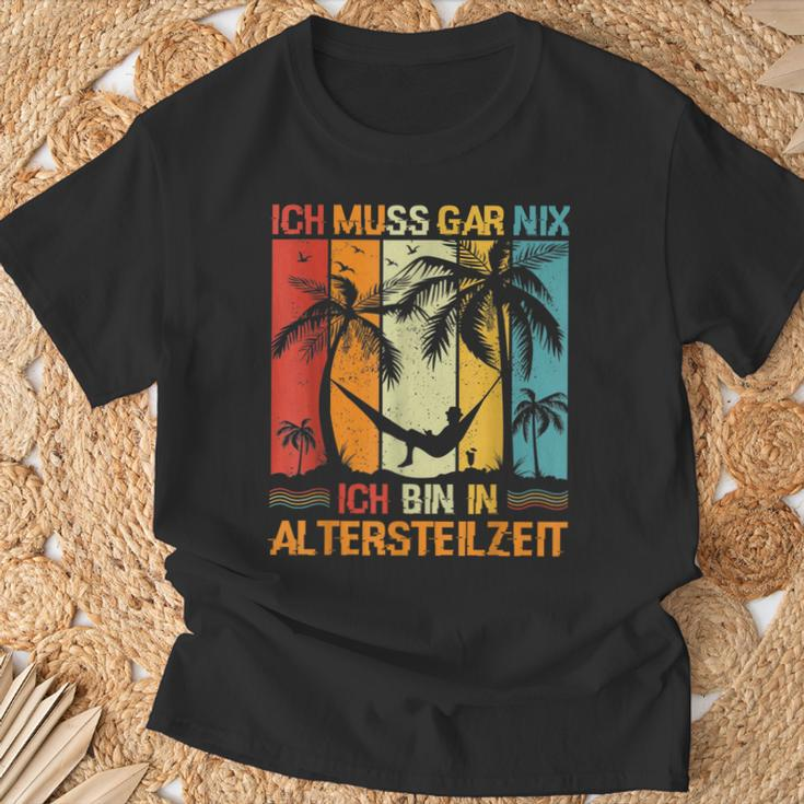 Altersteilzeit T-Shirt Ich Muss Gar Nix – Lustiges Ruhestands-Design Schwarz Geschenke für alte Männer