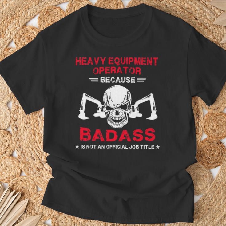 Badass Heavy Equipment Operator T-Shirt Gifts for Old Men