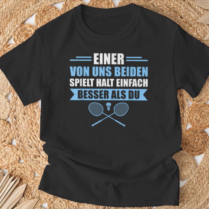 Badminton Einer Von Uns Spielt Besser T-Shirt Geschenke für alte Männer