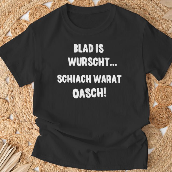 Blad Is Wurscht Schiach Warat Oasch Bayern Austria Slogan T-Shirt Geschenke für alte Männer