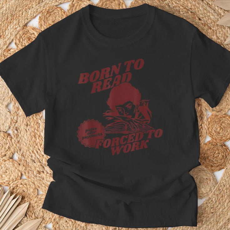 Bookish Born To Read Forced To Work T-Shirt Gifts for Old Men