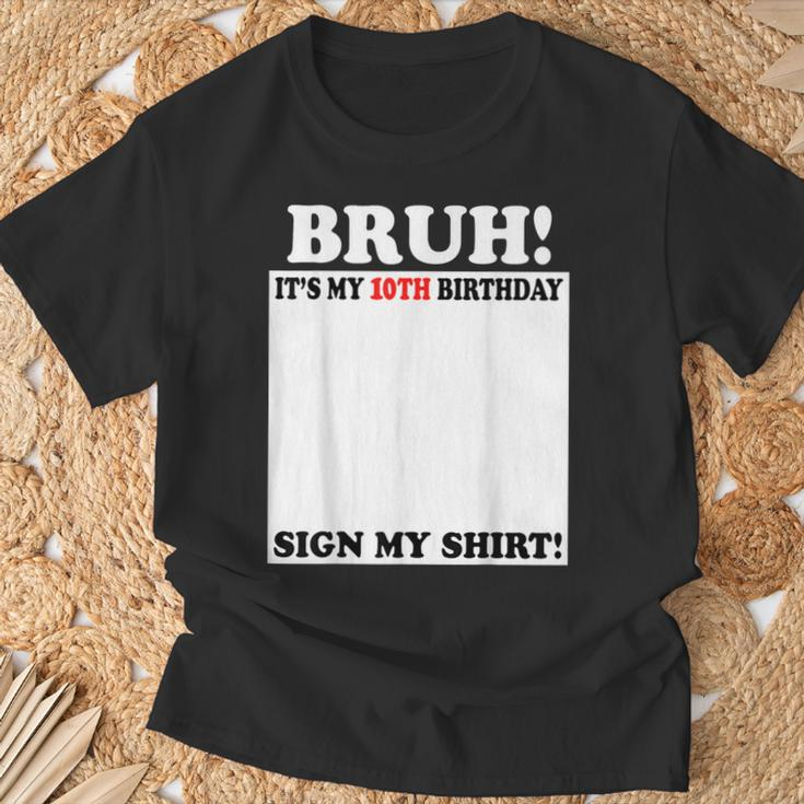 Bruh It's My 10Th Birthday Sign My 10 Years Old T-Shirt Gifts for Old Men
