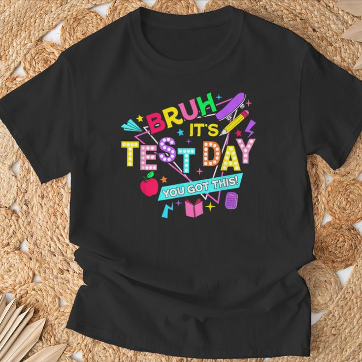 Bruh It's Test Day You Got This Testing Day Teacher T-Shirt Gifts for Old Men
