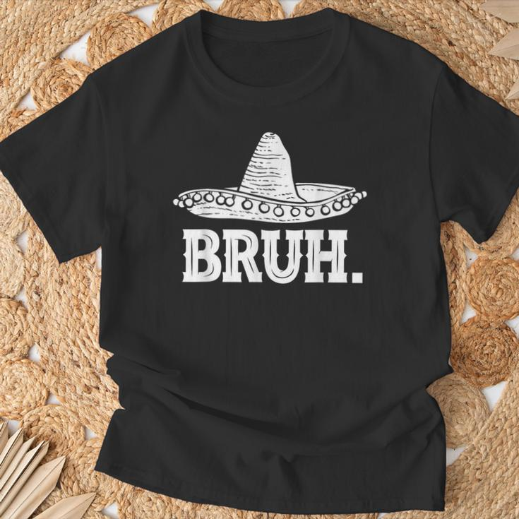 Bruh Meme Cinco De Mayo Sombrero Ns Mexican Fiesta T-Shirt Gifts for Old Men