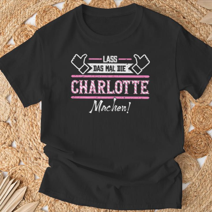 Charlotte Lass Das Die Charlotte Machen First Name S T-Shirt Geschenke für alte Männer