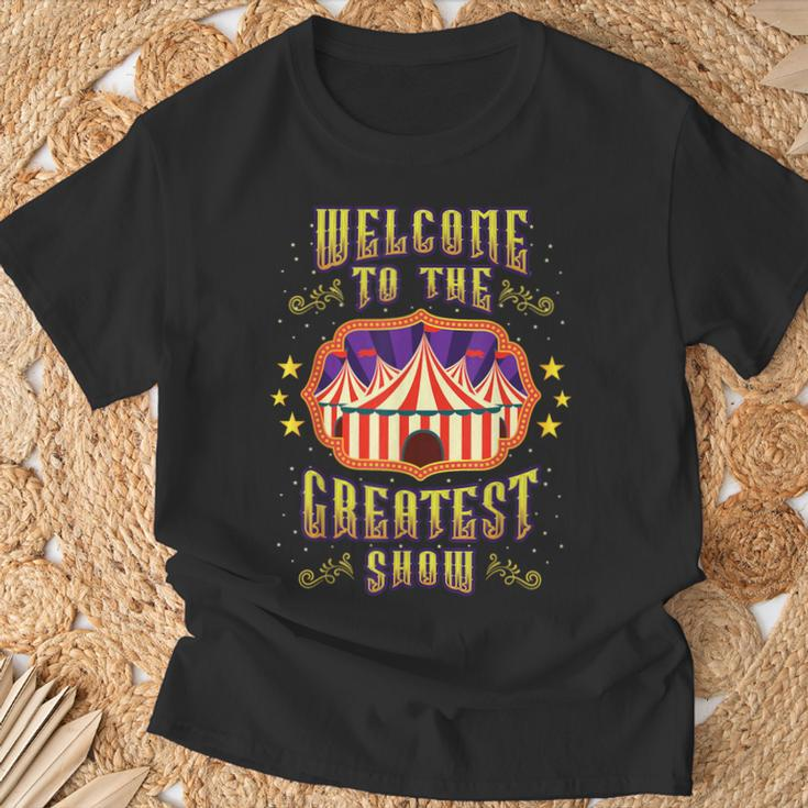 Circus Staff Welcome To The Greatest Show Carnival Birthday T-Shirt Gifts for Old Men