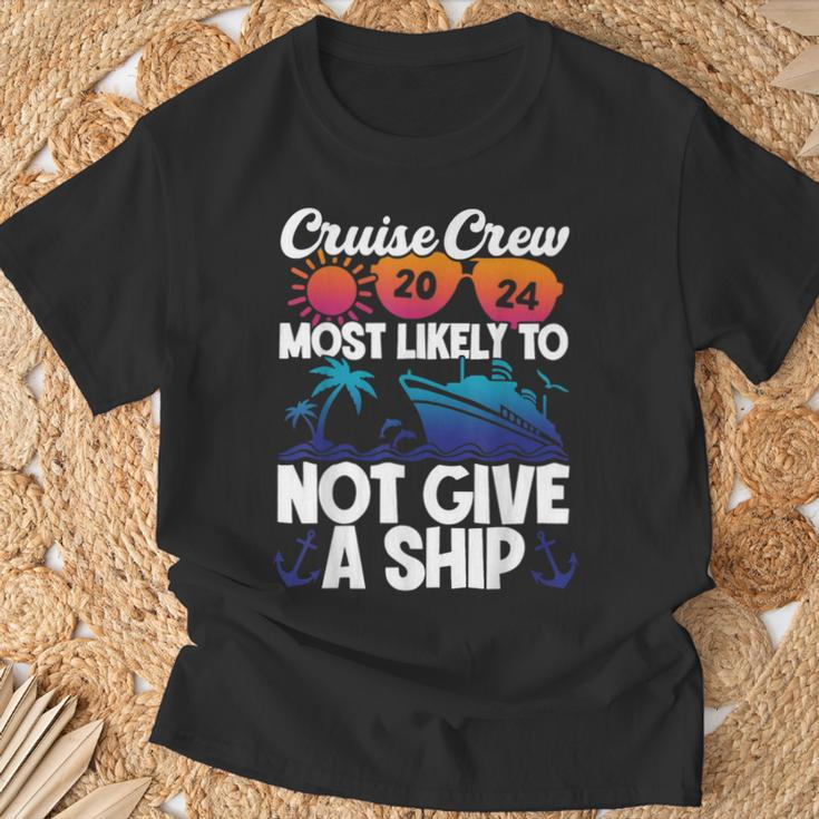 Cruise Crew 2024 Most Likely To Not Give A Ship T-Shirt Gifts for Old Men