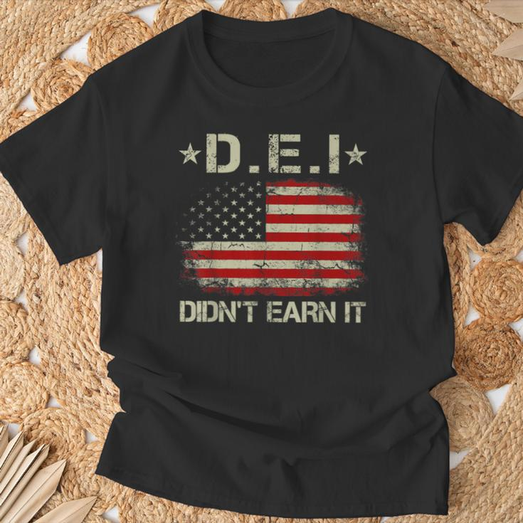 Dei Didn't Earn It Humor T-Shirt Gifts for Old Men