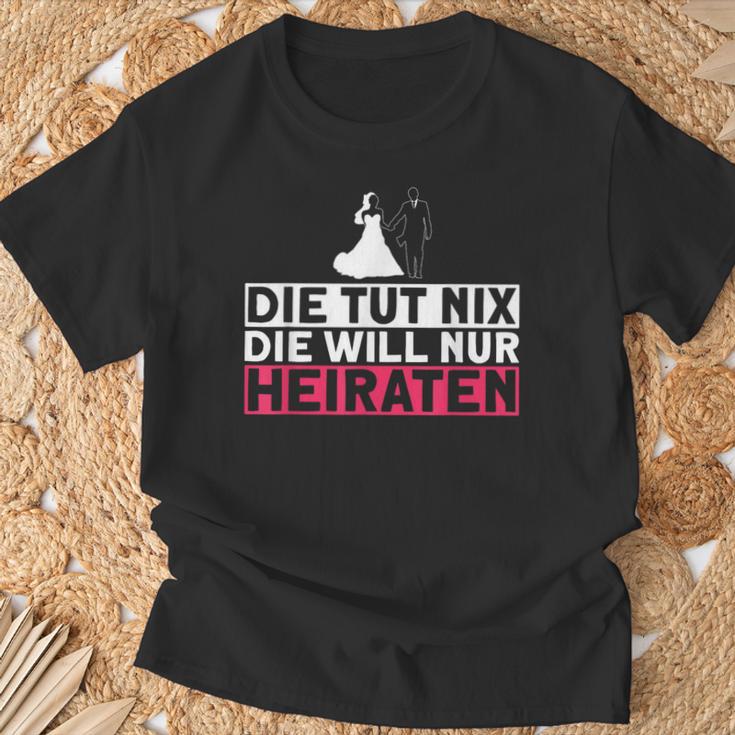 Die Tut Nix Die Will Nur Meiraten Jga Polterabend T-Shirt Geschenke für alte Männer