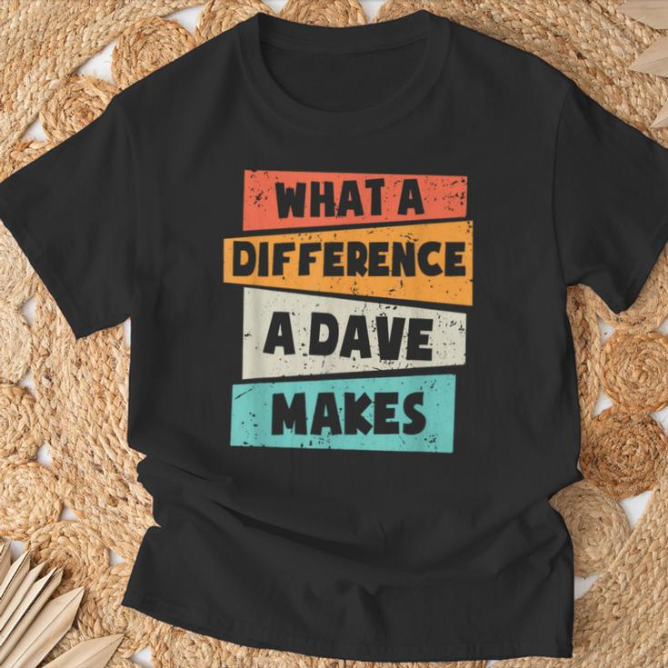 What A Difference A Dave Makes T-Shirt Gifts for Old Men