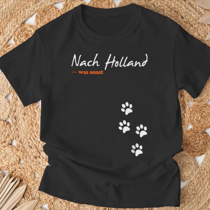 For Dog Owners And Dog Lovers Nach Holland Was Otherwise T-Shirt Geschenke für alte Männer