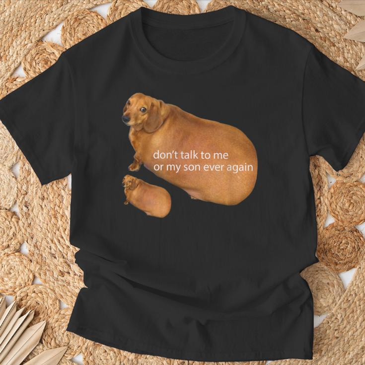 Don't Talk To Me Or My Son Ever Again Dachshund Meme T-Shirt Gifts for Old Men