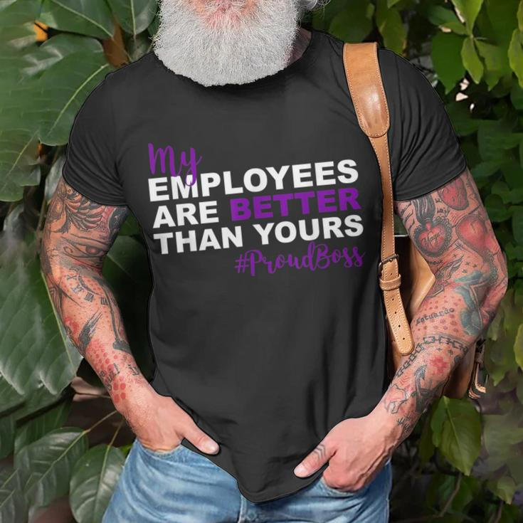 My Employees Are Better Than Yours Proud Boss Day T-Shirt Gifts for Old Men