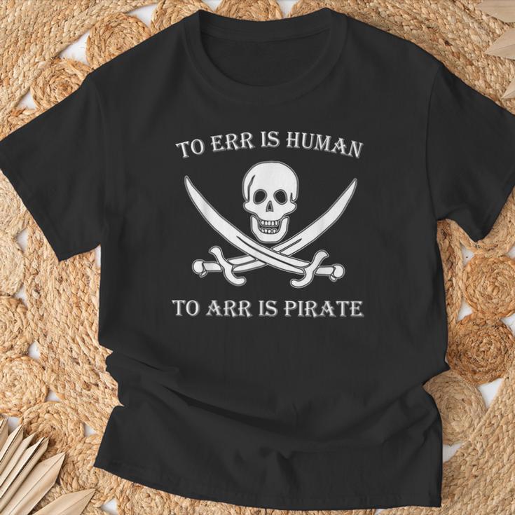 To Err Is Human To Arr Is Pirate T-Shirt Gifts for Old Men