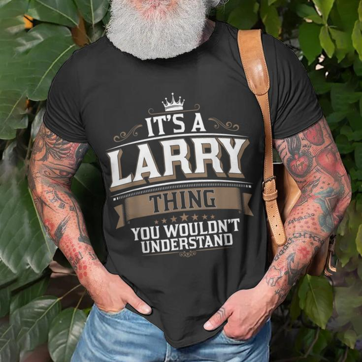 Ewd It's A Larry Thing You Wouldn't Understand Larry T-Shirt Gifts for Old Men