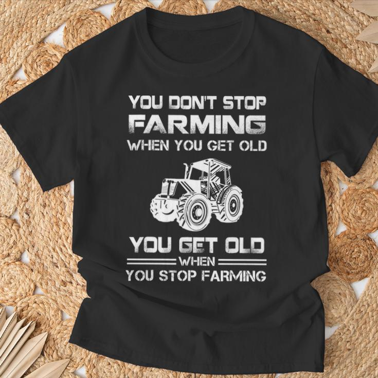 Farmer You Dont Stop Farming When You Get Old T-Shirt Gifts for Old Men