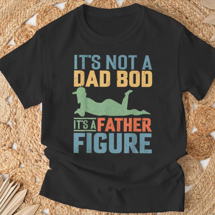 Father's Day It's Not A Dad Bod It's A Father Figure T-Shirt Gifts for Old Men
