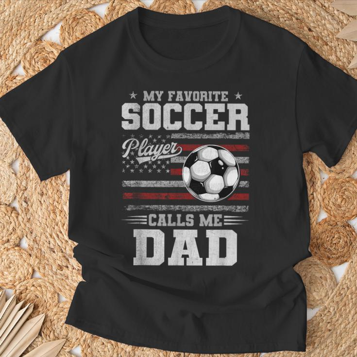My Favorite Soccer Player Calls Me Dad Father’S Day Dad T-Shirt Gifts for Old Men