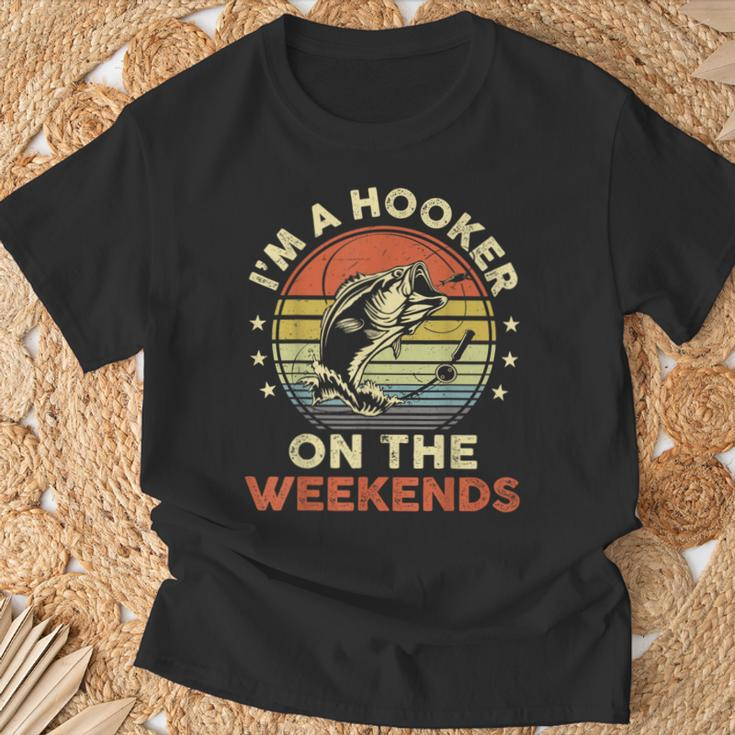 Fishing- Im A Hooker On The Weekend Bass Fish Dad T-Shirt Gifts for Old Men