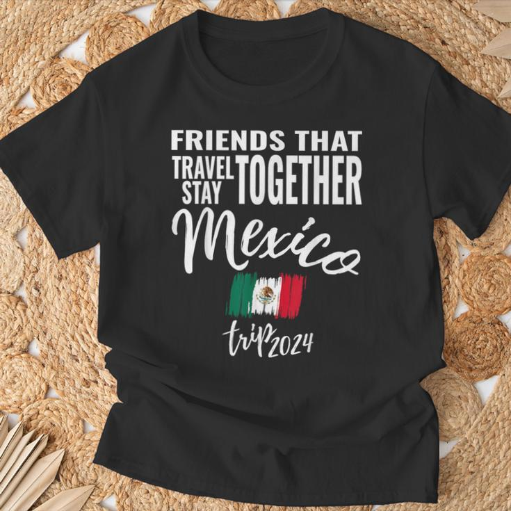 Friends That Travel Together Mexico 2024 Trip Fun Matching T-Shirt Gifts for Old Men