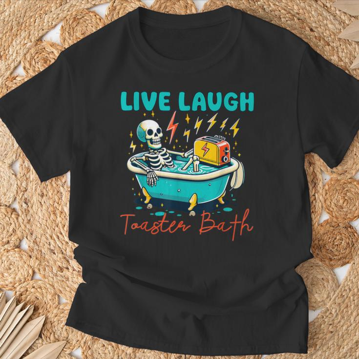 Dread Optimism Humor Live Laugh Toaster Bath Skeleton T-Shirt Gifts for Old Men