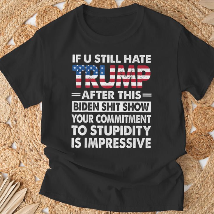 If U Still Hate Trump After This Biden T-Shirt Gifts for Old Men