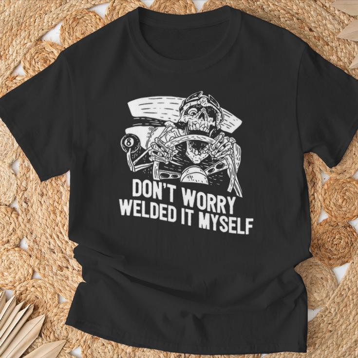 Welder Rat Rod Builder Welded It Myself T-Shirt Gifts for Old Men