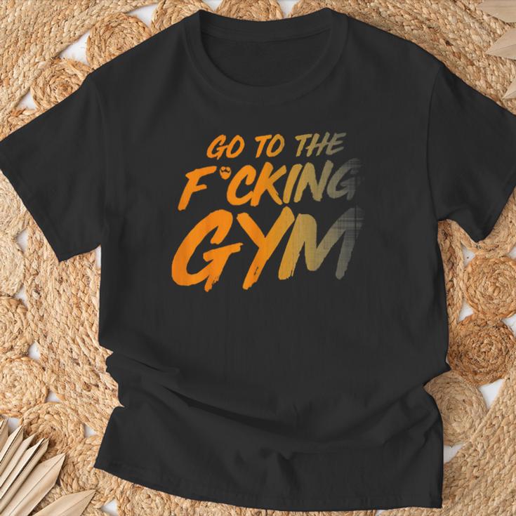 Geh Inserdammte Fitnessstudio Gehen Sie Ins Fitnessstudio F T-Shirt Geschenke für alte Männer