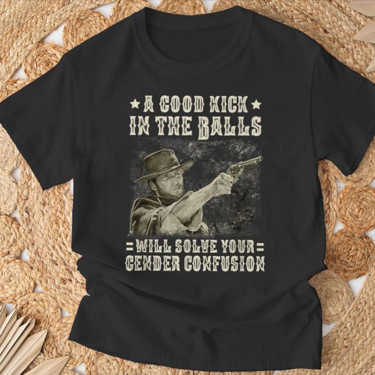A Good Kick In Balls Will Solve Your Gender Confusion T-Shirt Gifts for Old Men