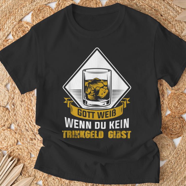 Gott Weiß Wenn Du Keine Trinkgeld Gibst Gott Weiß Wenn Du Keine Tr T-Shirt Geschenke für alte Männer