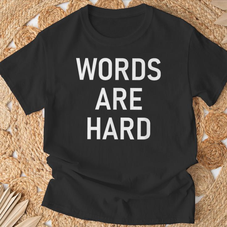 Words Are Hard Jokes Sarcastic T-Shirt Gifts for Old Men