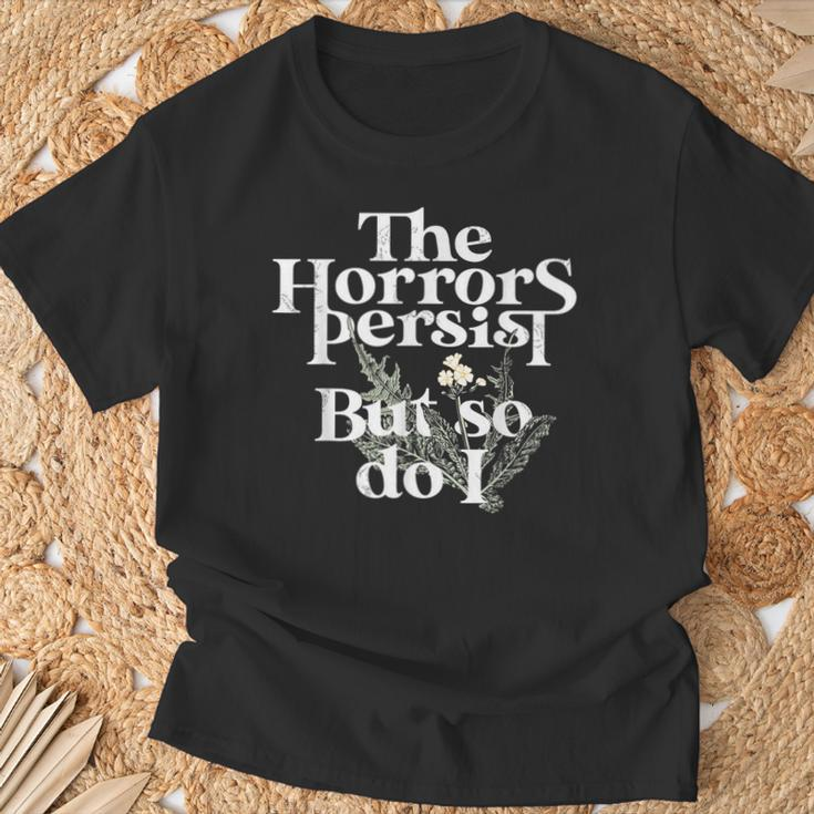 The Horrors Persist But So Do I T-Shirt Gifts for Old Men