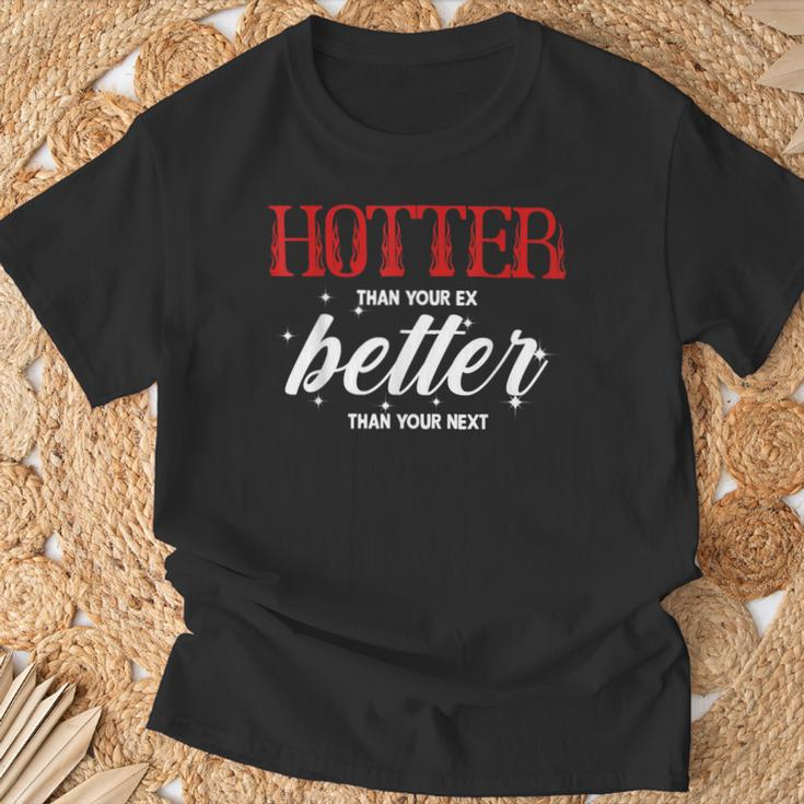 Hotter Als Dein Ex Besser Als Dein Nächster Lustiger Freund T-Shirt Geschenke für alte Männer