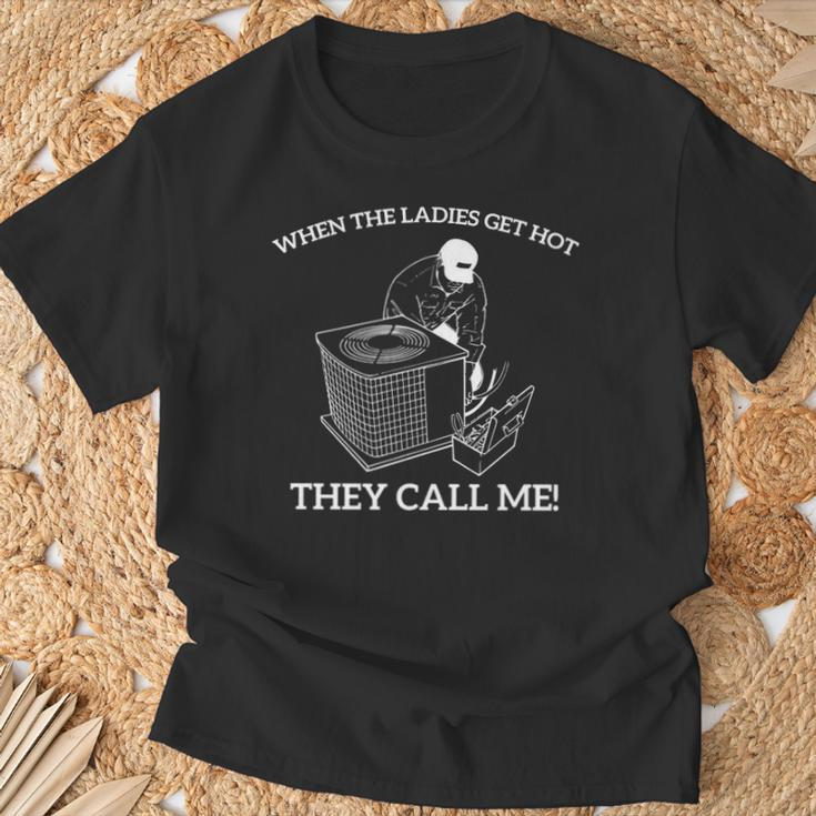 Hvac When The Ladies Get Hot They Call Me T-Shirt Gifts for Old Men