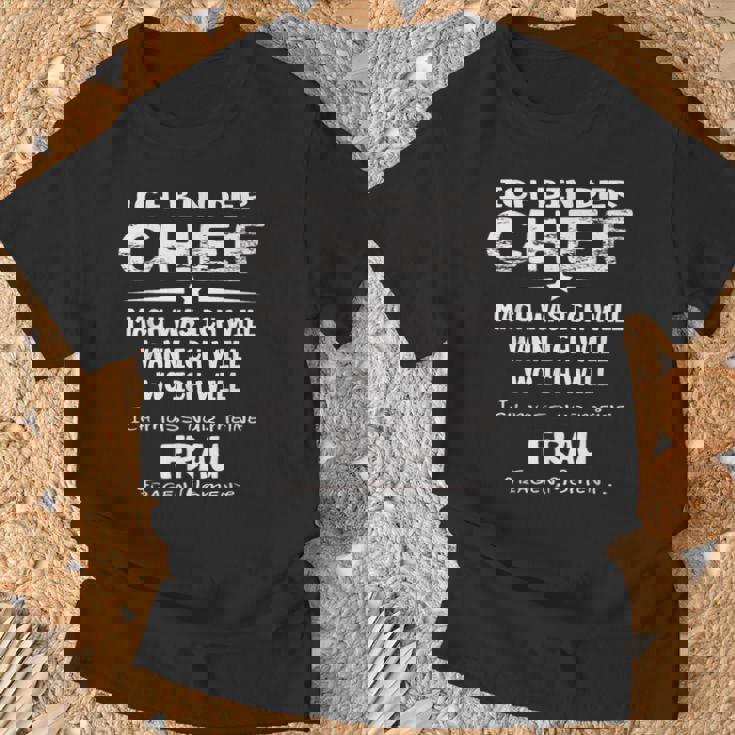 Ich Bin Der Chef Mach Was Ich Will Muss Meine Frau Fragen S T-Shirt Geschenke für alte Männer