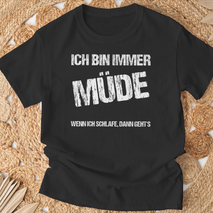 Ich Bin Immer Müdigheit Faulheit Schlaf T-Shirt Geschenke für alte Männer