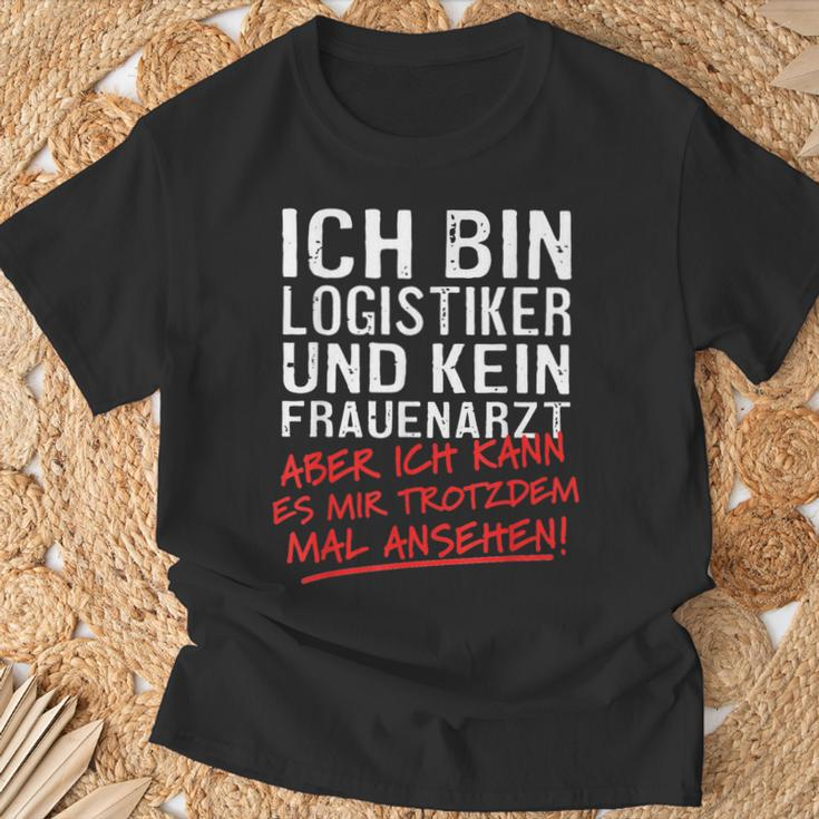 Ich Bin Logistiker Und Kein Frauenarzt Logistikt German Language T-Shirt Geschenke für alte Männer