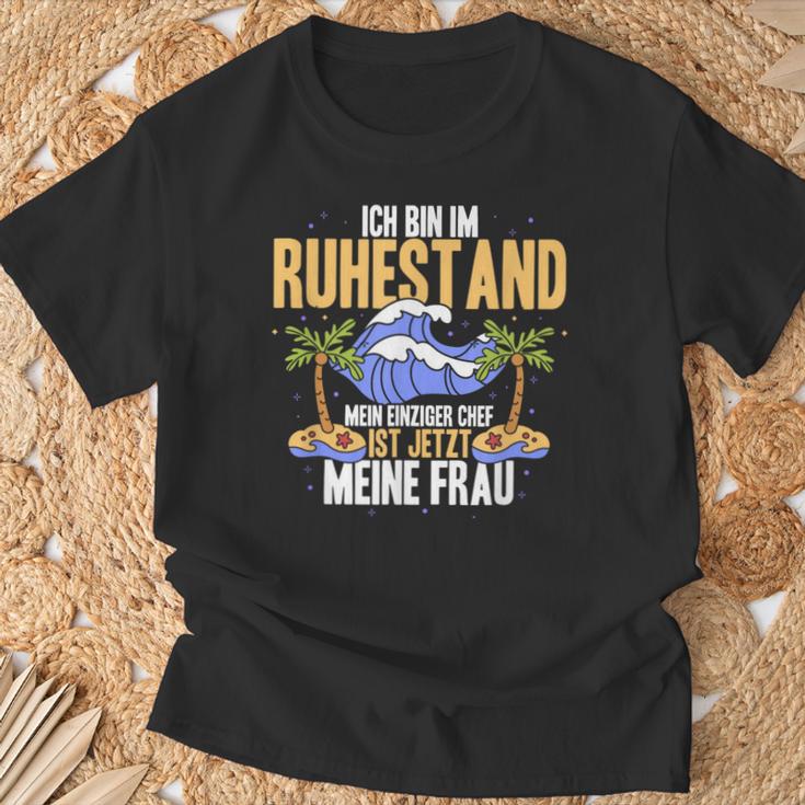 Ich Bin Im Ruhestand Mein Einziger Chef Ist Jetzt Meine Frau T-Shirt Geschenke für alte Männer