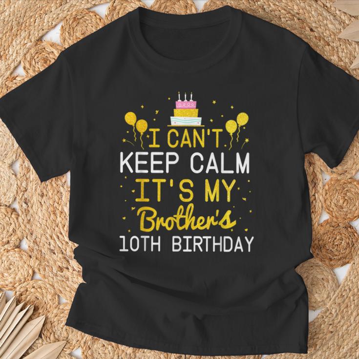 Ich Kann Nicht Ruhig Sein Es Ist Der 10Th Geburtstag Meines Bruders Bday T-Shirt Geschenke für alte Männer