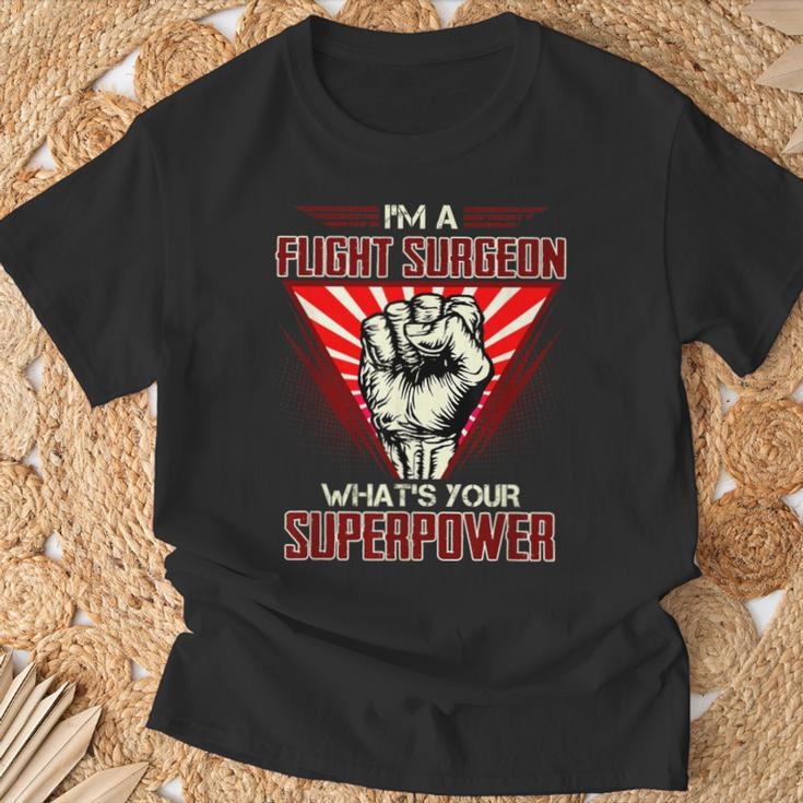 I'm A Flight Surgeon What's Your Superpower T-Shirt Gifts for Old Men